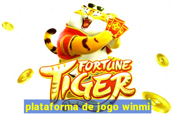 plataforma de jogo winmi